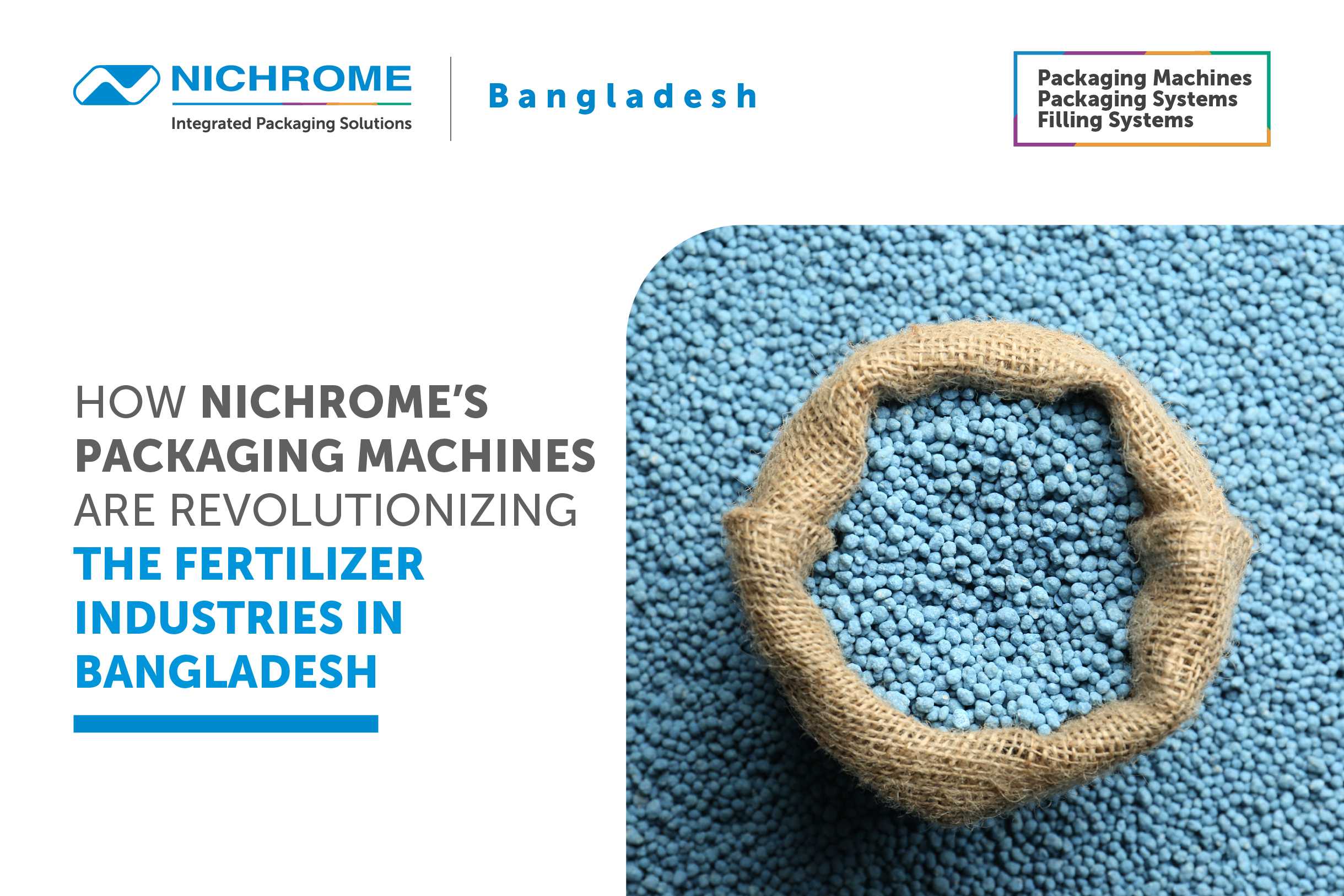 How Nichrome’s Packaging Machines Are Revolutionizing The Fertilizer Industries In Bangladesh