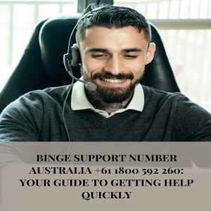 Binge Contact Number Australia: +61 1800 592 260 Reach Binge Support If Suffering From Any Issue.