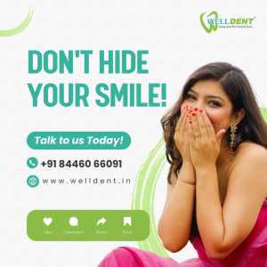 Don't Hide Your Smile - Dental Clinic - Welldent.in