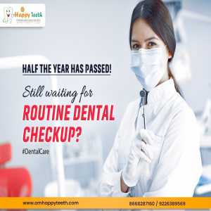 Routine Dental Checkup - Dental Clinic - OmHappyTeeth.com