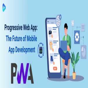 Why Progressive Web Apps Are The Future Of Mobile App Scalability