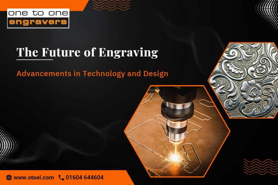 The Future Of Engraving: Advancements In Technology And Design