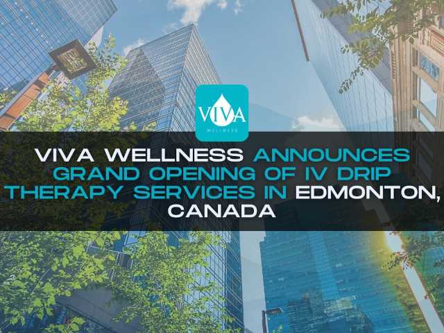 Viva Wellness Announces Grand Opening Of IV Drip Therapy Services In Edmonton, Canada