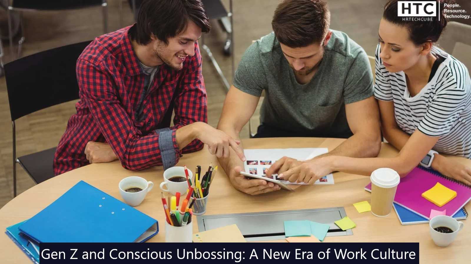 Why Conscious Unbossing Is The Key To Attracting Gen Z Talent